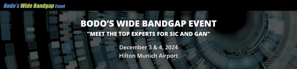 Bodo's Wide Bandgap Event 2024 - Munich